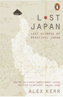 Lost Japan. Last Glimpse of Beautiful Japan