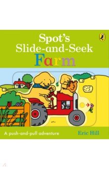Spot's Slide and Seek. Farm