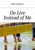 Do Live Instead of Me