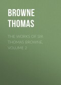 The Works of Sir Thomas Browne, Volume 2