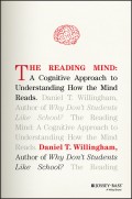The Reading Mind. A Cognitive Approach to Understanding How the Mind Reads