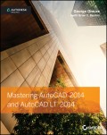 Mastering AutoCAD 2014 and AutoCAD LT 2014. Autodesk Official Press
