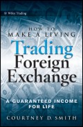 How to Make a Living Trading Foreign Exchange. A Guaranteed Income for Life