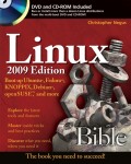 Linux Bible 2009 Edition. Boot up Ubuntu, Fedora, KNOPPIX, Debian, openSUSE, and more