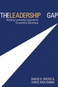 The Leadership Gap. Building Leadership Capacity for Competitive Advantage
