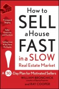 How to Sell a House Fast in a Slow Real Estate Market. A 30-Day Plan for Motivated Sellers