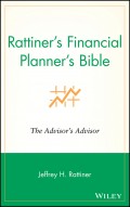 Rattiner's Financial Planner's Bible. The Advisor's Advisor