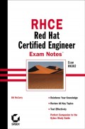 RHCE: Red Hat Certified Engineer Exam Notes. Exam RH302