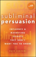 Subliminal Persuasion. Influence & Marketing Secrets They Don't Want You To Know