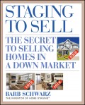 Staging to Sell. The Secret to Selling Homes in a Down Market