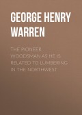 The Pioneer Woodsman as He Is Related to Lumbering in the Northwest