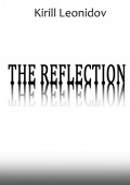 The Reflection. A Collection of Novels