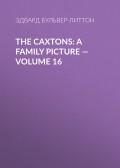 The Caxtons: A Family Picture — Volume 16