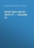 What Will He Do with It? — Volume 12