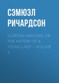 Clarissa Harlowe; or the history of a young lady — Volume 1