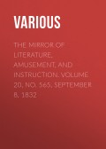 The Mirror of Literature, Amusement, and Instruction. Volume 20, No. 565, September 8, 1832
