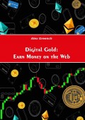 Digital Gold: Earn Money on the Web