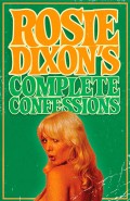 Rosie Dixon's Complete Confessions