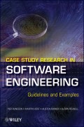 Case Study Research in Software Engineering. Guidelines and Examples