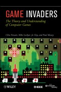 Game Invaders. The Theory and Understanding of Computer Games