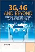 3G, 4G and Beyond. Bringing Networks, Devices and the Web Together