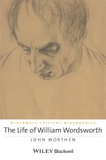 The Life of William Wordsworth. A Critical Biography