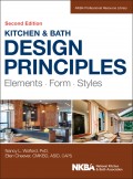 Kitchen and Bath Design Principles. Elements, Form, Styles