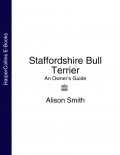 Staffordshire Bull Terrier: An Owner’s Guide