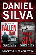 Daniel Silva 2-Book Thriller Collection: Portrait of a Spy, The Fallen Angel