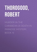 Murder in the Caribbean (A Death in Paradise Mystery, Book 4)