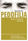 Pedofilia. Geneza i mechanizm zaburzenia