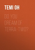 Do You Dream of Terra-Two?