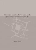 Skawina w okresie zaborów (1772-1918). Urbanistyka i artchitektura miasta