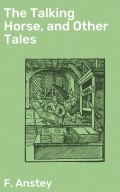 The Talking Horse, and Other Tales