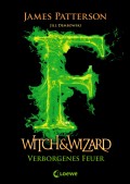 Witch & Wizard 3 - Verborgenes Feuer
