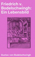 Friedrich v. Bodelschwingh: Ein Lebensbild