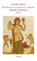 Historia de la decadencia y caída del Imperio Romano. Tomo IV