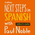 Next Steps in Spanish with Paul Noble for Intermediate Learners - Complete Course