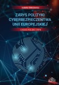 Zarys polityki cyberbezpieczeństwa Unii Europejskiej Casus Polski i RFN