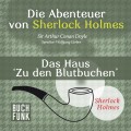 Sherlock Holmes: Die Abenteuer von Sherlock Holmes - Das Haus 'Zu den Blutbuchen' (Ungekürzt)
