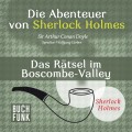 Sherlock Holmes: Die Abenteuer von Sherlock Holmes - Das Rätsel im Boscombe-Valley (Ungekürzt)