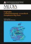 Logistyka i administrowanie w mediach. Zarządzanie Big Data