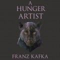 A Hunger Artist (Unabridged)