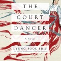 The Court Dancer (Unabridged)