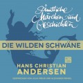 H. C. Andersen: Sämtliche Märchen und Geschichten, Die wilden Schwäne