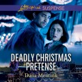 Deadly Christmas Pretense - Roughwater Ranch Cowboys, Book 2 (Unabridged)