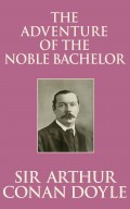 Adventure of the Noble Bachelor, The The