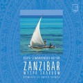 Zanzibar – wyspa skarbów Opowieści ze świata suahili