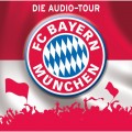 FC Bayern München  - Die Audio-Tour