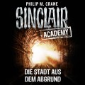 John Sinclair, Sinclair Academy, Folge 3: Die Stadt aus dem Abgrund